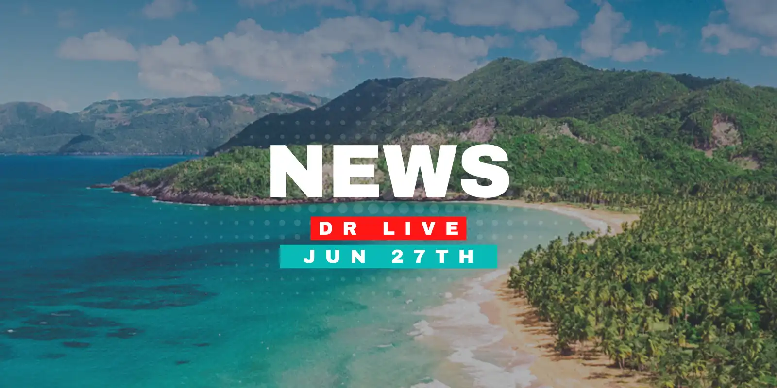 Samaná News – June 27th, 2025